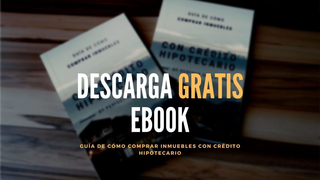 gUIA-DE-COMO-COMPRAR-INMUEBLES-CON-CREDITO-HIPOTECARIO